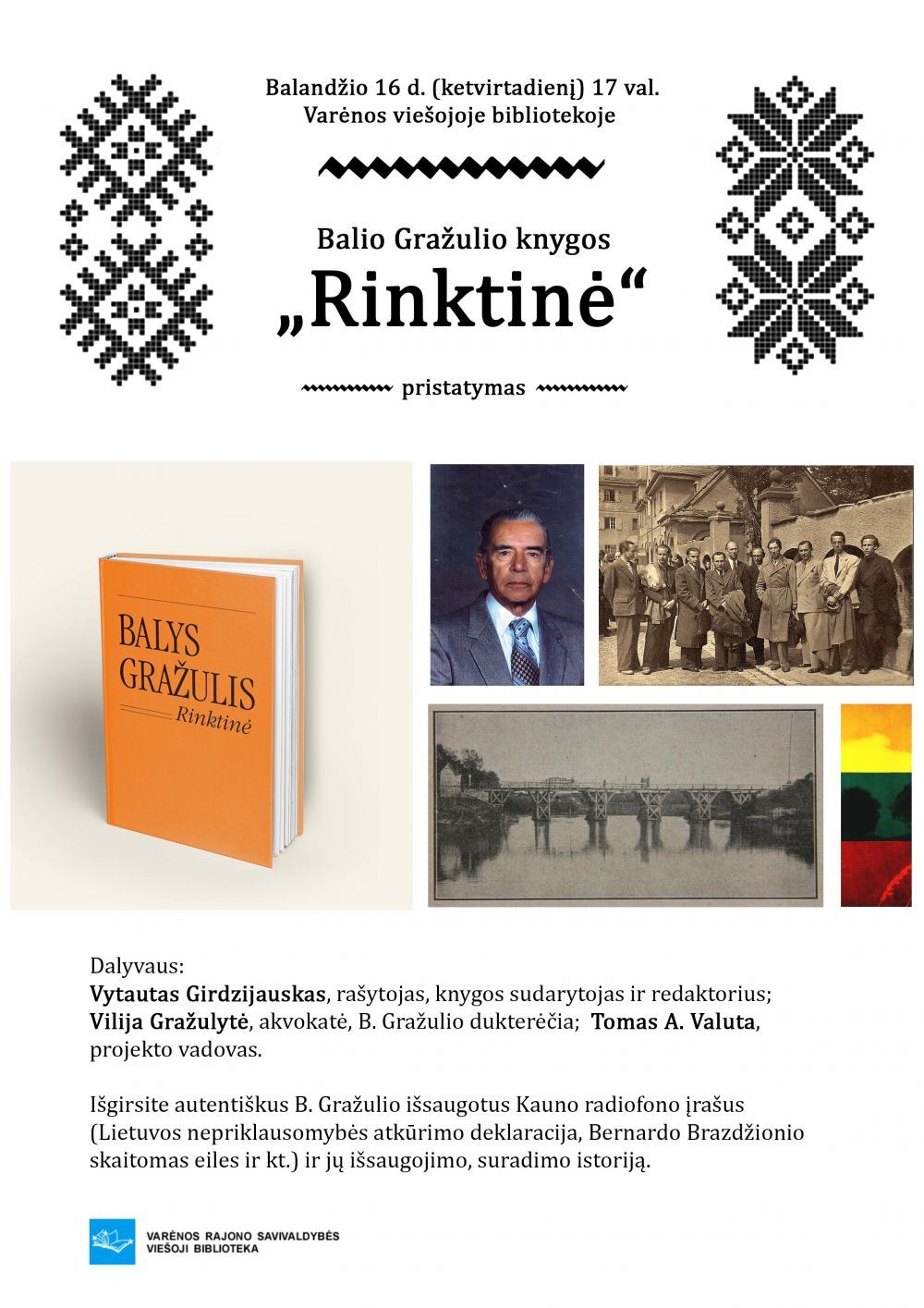 Balandžio 16-ąją Varėnoje Balio Gražulio kūrybos vakaras