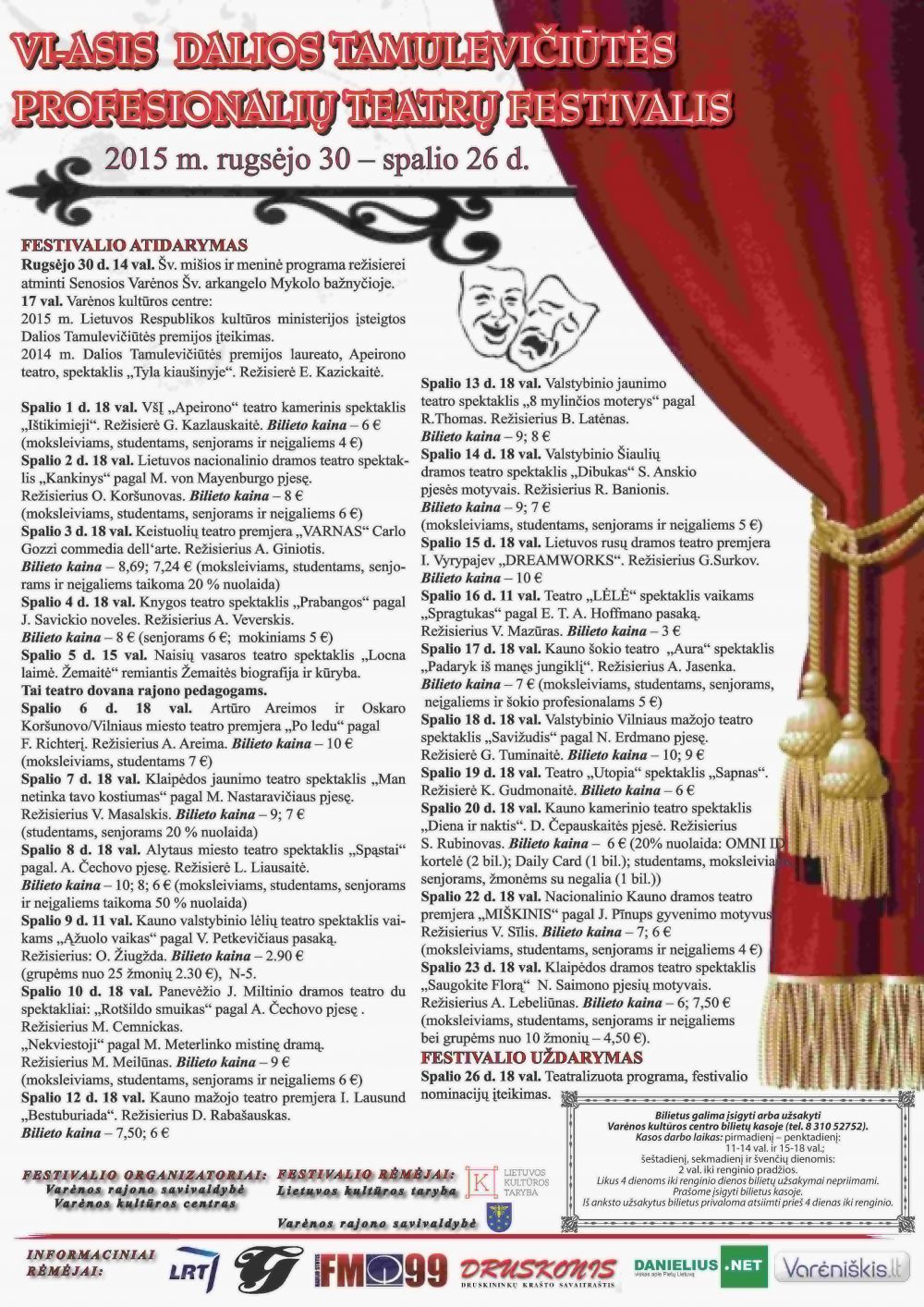 Šeštasis D. Tamulevičiūtės profesionalių teatrų festivalis Varėnoje, skirtas režisierės 75-ųjų gimimo metinių jubiliejui paminėti