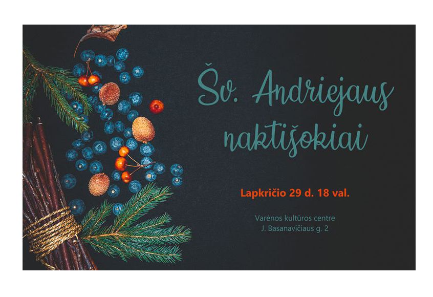 Penktadienį Varėnos kultūros centras kviečia į Šv. Andriejaus naktišokius