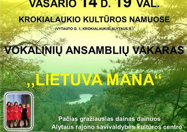 Šiandien Krokialaukyje – vokalinių ansamblių vakaras koncertas “Lietuva mana” (afiša)